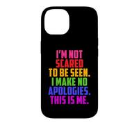 LGBTQI I'm Not Scared to Be Seen Fun Me Rainbow Femmes Hommes Coque pour iPhone 14