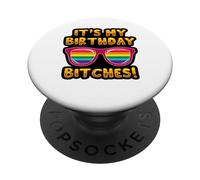 LGBTQI It's My Birthday Bitches Pride Rainbow Hommes Femmes PopSockets PopGrip Adhésif
