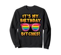 LGBTQI It's My Birthday Bitches Pride Rainbow Hommes Femmes Sweatshirt