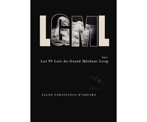 LGML - Les 99 Lois du Grand Méchant Loup