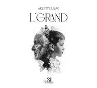L'grand - Arlette Lisac - Trois Colonnes - broché - Récit