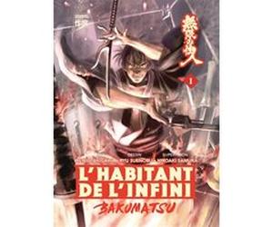 L'Habitant de l'infini - Bakumatsu Kévin Stocker (Traduction), Vanessa Gallon (Traduction), Ryû Suenobu (Dessinateur), Hiroaki Samura (Dessinateur), Hiroaki Samura (Scénario), Renji Takigawa (Scénario