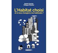 L'habitat choisi : Et si nous changions nos habitudes ?