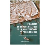 L'habitat En Europe Celtique Et En Méditerranée Préclassique - Domaines Urbains
