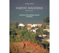 L'habitat Mahorais - Fondations D'une Politique Insulaire De L'habitat