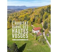 L'Habitat rural des Hautes-Vosges: Du territoire à la ferme