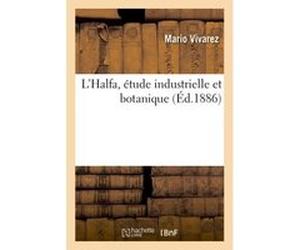 L'Halfa, étude industrielle et botanique Vivarez (Auteur)