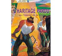 L'Haritage Pardu Ou l'Amour de la Terre