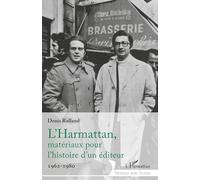 L'Harmattan, matériaux pour l'histoire d'un éditeur: 1962-1980