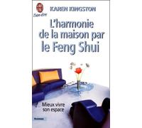L'Harmonie de la maison par le feng shui : Mieux vivre son espace