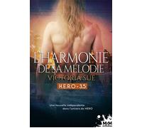 L'harmonie de sa mélodie H.e.r.o., t3,5 - Victoria Sue - MxM Bookmark - broché - Roman