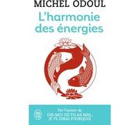 L'harmonie des énergies Jean-Pierre Delisse (Dessinateur), Alexandre Bernard (Préface), Michel Odoul (Auteur)