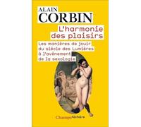L'harmonie des plaisirs Alain Corbin (Auteur)