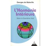 L'harmonie intérieure: Selon la Quatrième Voie