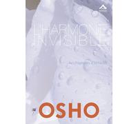 L'harmonie invisible Les fragments d'Héraclite - Osho - Almasta Eds - broché - Etude