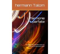 L'harmonie parfaite: Le chemin vers l’équilibre entre soi, les autres, la nature et le divin.