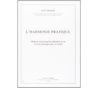 L'harmonie pratique - manuel pour la realisation a vue --- harmonie (classique/jazz/variete)