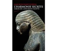 L'harmonie secrète - Coeur de l'ancienne Egypte Jean Bouchart D'Orval (Auteur)