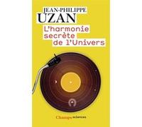 L'harmonie secrète de l'Univers Jean-Philippe Uzan (Auteur)