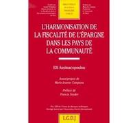L'harmonisation de la fiscalité de l'épargne Elli Assimacopoulou (Auteur)