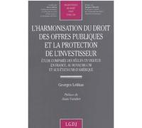 L'harmonisation du droit des offres publiques et la protection de l'investisseur Lekkas g. (Auteur)