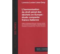 L'harmonisation du droit pénal des déchets en Europe : étude comparée franco-italienne