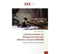L'harmonisation en Afrique du droit des affaires à travers l'OHADA Aspects institutionnels et normatifs - Jean Claude Mutombo - Universitaires Europeennes - broché - Livre