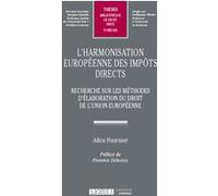 L'harmonisation européenne des impôts directs Alice Fournier (Auteur)