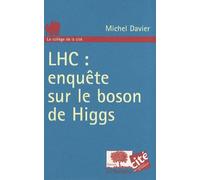 LHC : enquête sur le boson de Higgs