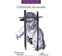 Christian Dumotier – L'hébétude du monde – Broché – Occasion – L'Harmattan