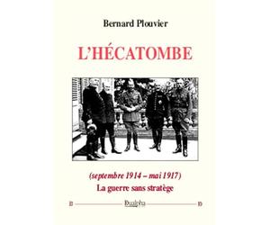 L'hécatombe (septembre 1914 - mai 1917): La guerre sans stratège