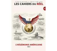 L'hégémonie américaine: Tome I