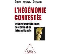 L'hégémonie contestée Bertrand Badie (Auteur)