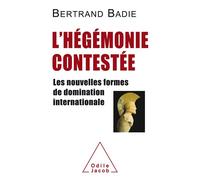 Jacob – L'hégémonie contestée – Les nouvelles formes de domination internationale