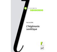 L'hégémonie soviétique: Histoire de l'URSS (1917-1991)
