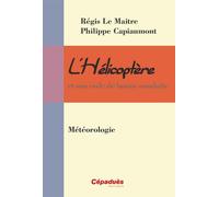 L'Hélicoptère et son code de bonne conduite - Météorologie