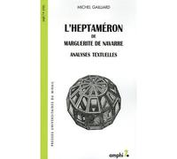 L'heptameron de marguerite de navarre. capes-agregation de lettres Analyses textuelles - Michel Gailliard - Presses Universitaires Du Midi - broché - Scolaire / Universitaire
