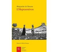 L'Heptaméron Marguerite de Navarre (Auteur), Michel François (Editeur du volume)