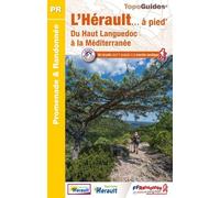 L'Hérault... à pied: Du Haut Languedoc à la Méditerranée - Réf. D034