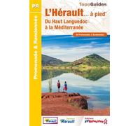 L'Hérault... à pied Du Haut Languedoc à la Méditerranée - Réf. D034 - Collectif - Federation Francaise De Randonnee Pedestre - broché - Guide