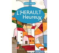 L'Hérault Heureux - Gilbert Lhubac - Papillon Rouge - broché - Roman