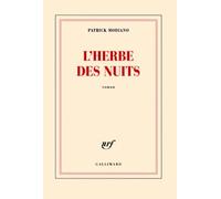 L'herbe des nuits ; Prix Nobel 2014 ; [ edition Gallimard Blanche ] (French Edition) by Patrick Modiano (2012-10-04)