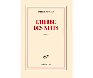 L'herbe des nuits ; Prix Nobel 2014 ; [ edition Gallimard Blanche ] (French Edition) by Patrick Modiano (2012-10-04)