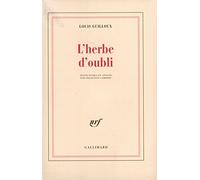 Louis Guilloux – L'herbe d'oubli – Édité par Françoise Lambert – Gallimard