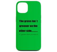 l'herbe est Plus Verte là où Vous l'arrosez Coque pour iPhone 13