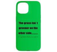 l'herbe est Plus Verte là où Vous l'arrosez Coque pour iPhone 15