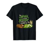 l'herbe est Plus Verte là où Vous l'arrosez Plant Parent T-Shirt