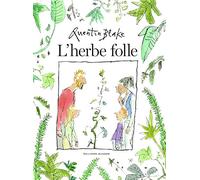 L'HERBE FOLLE
