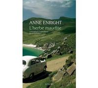 L'Herbe maudite Anne Enright (Auteur), Isabelle Reinharez (Traduction)