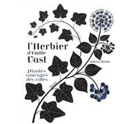 L'herbier D'emilie Vast - Plantes Sauvages Des Villes